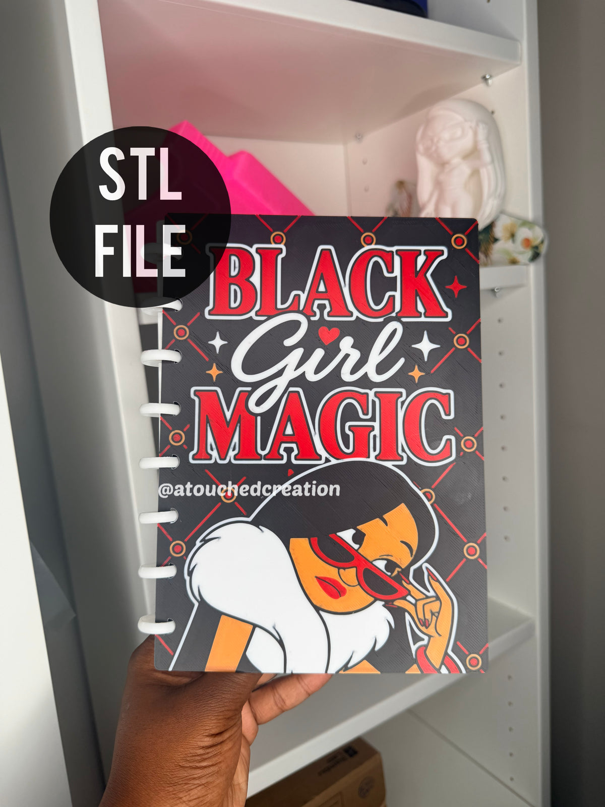 Black Girl Magic notebook 3MF File